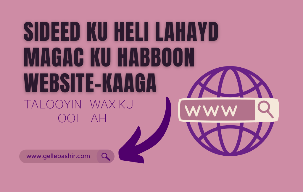 Sideed ku heli lahayd magac ku habboon website-kaaga (Talooyin wax ku ool ah)