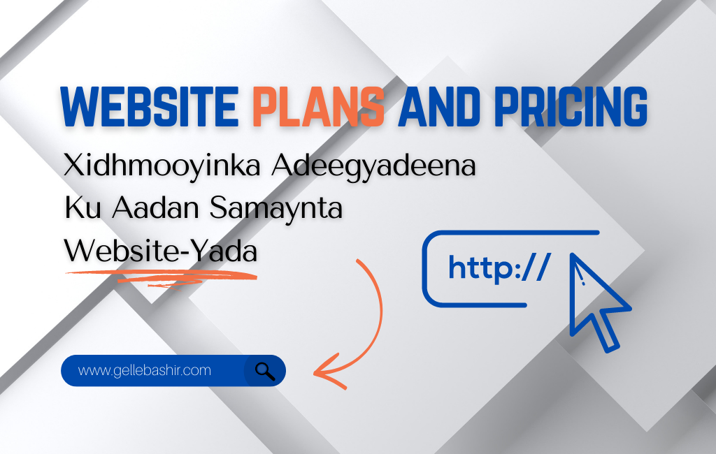 Website Plans and Pricing (Xidhmooyinka Adeegyadeena Ku Aadan Samaynta Website-Yada)