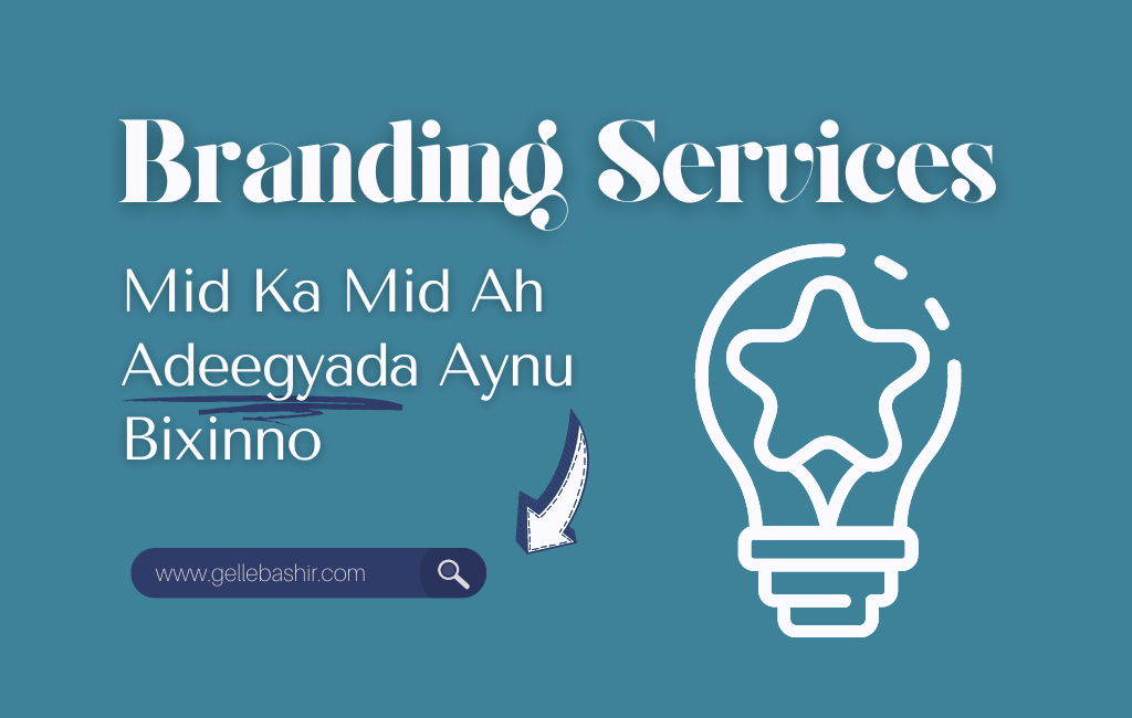 Branding Services, Mid Ka Mid Ah Adeegyada Aynu Bixinno