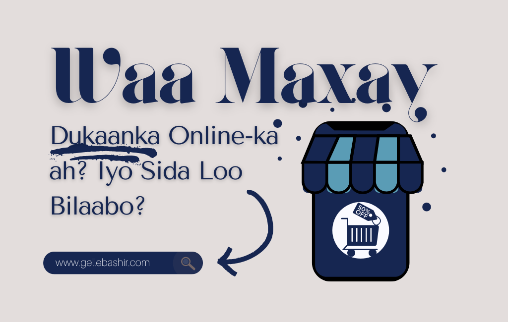 Waa maxay dukaanka online-ka ah? iyo sida loo bilaabo?