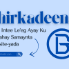 Shirkadeena Door Intee Le’eg Ayay Ku Leedahay Samaynta Website-yada