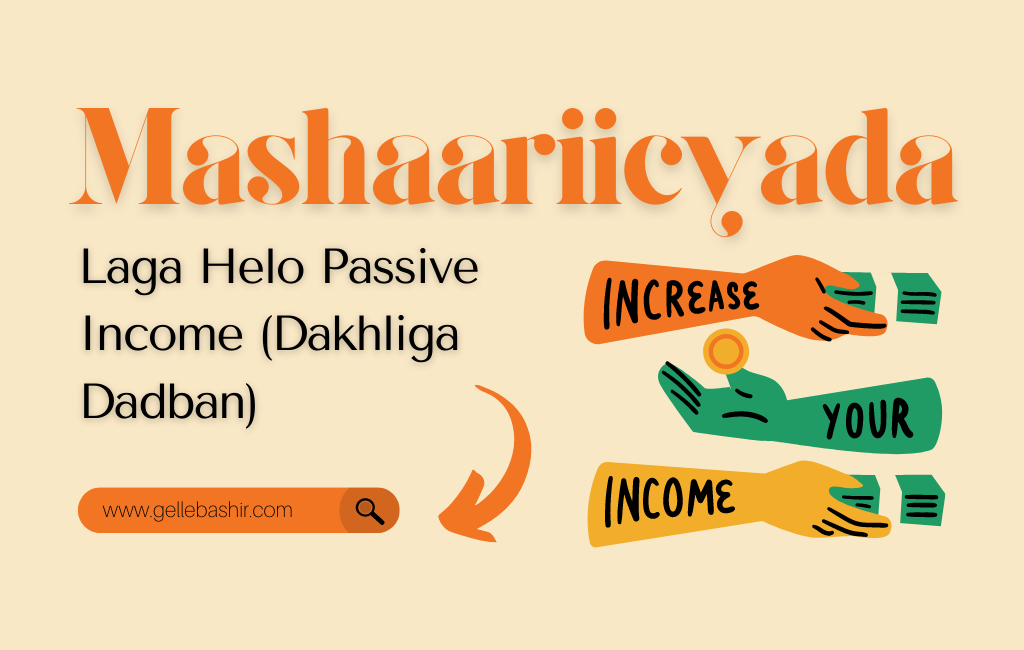 Mashaariicyada Laga Helo Passive Income (Dakhliga Dadban)