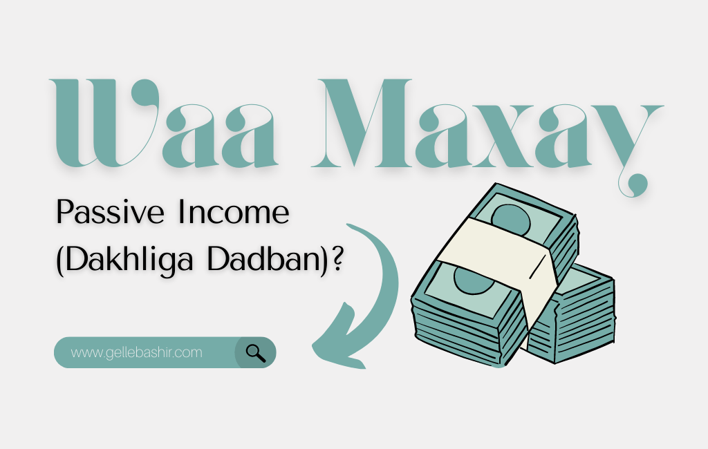 Waa Maxay Passive Income (Dakhliga Dadban)